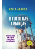 O Culto das Crianças | Keila Araújo
