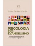 Psicologia do Evangelismo | Adelson Damasceno Santos