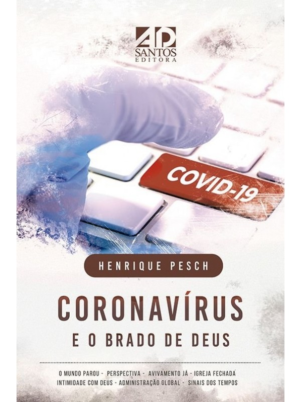Coronavírus e o Brado de Deus | Henrique Pesch