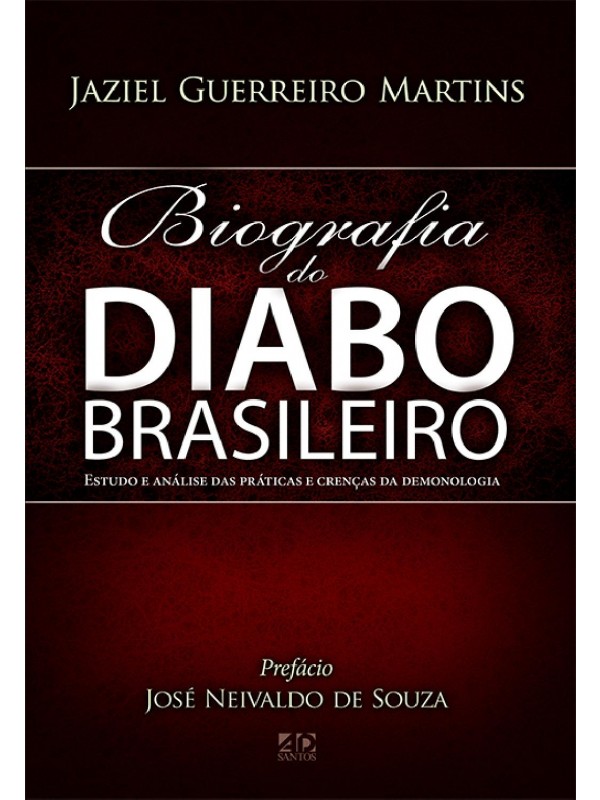 Biografia Do diabo Brasileiro | Jaziel Guerreiro Martins