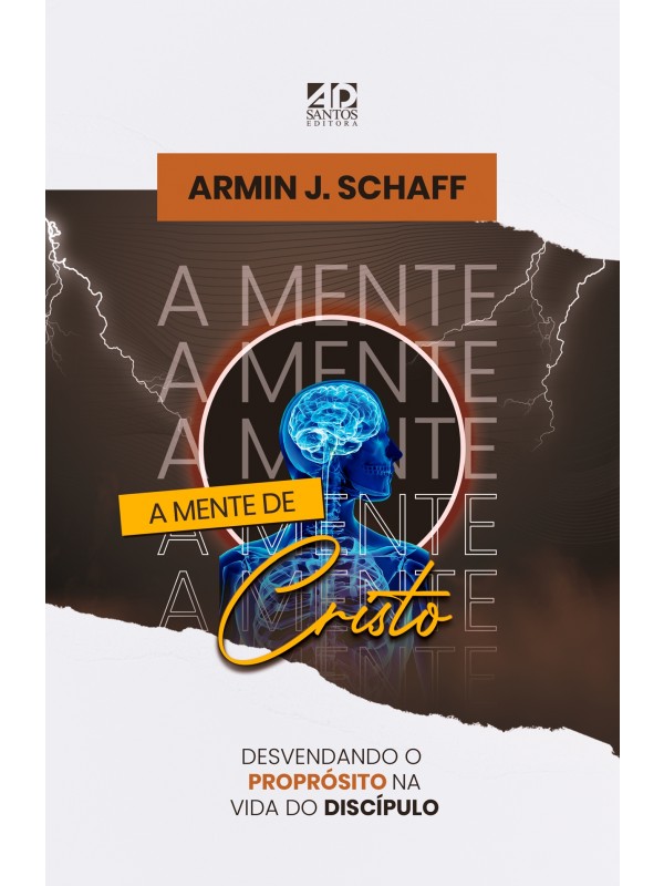A Mente de Cristo | Armin J. Schaff