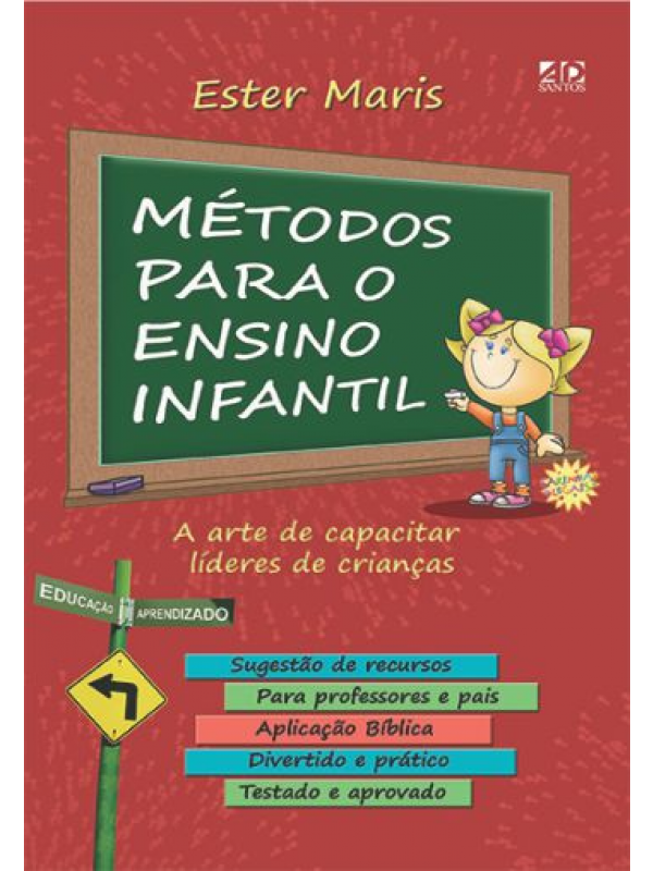 Métodos Para o Ensino Infantil | Autora: Ester Maris