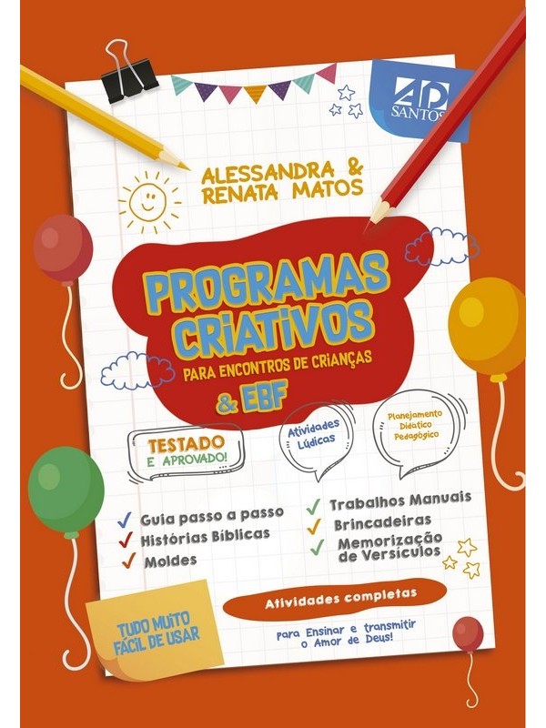 Programas Criativos Para Encontros De Crianças & Ebf | Alessandra e Renata Matos 