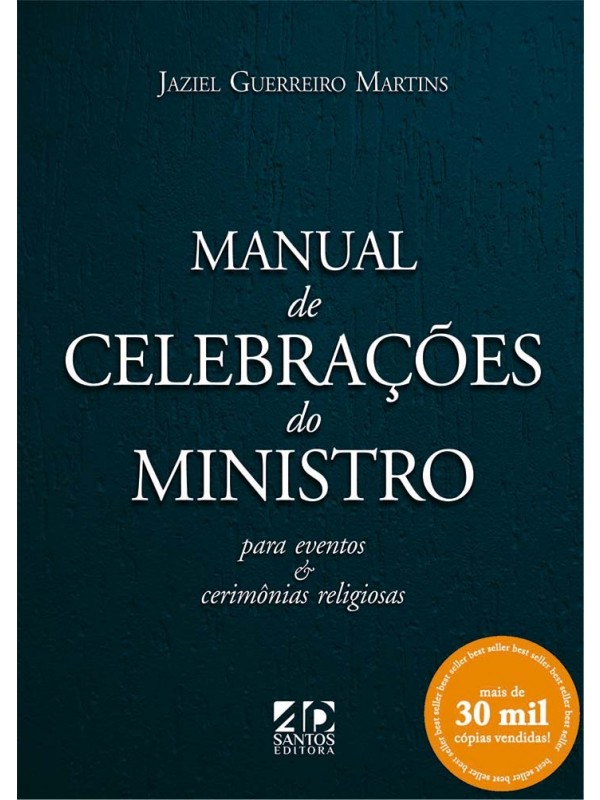 Manual de Celebrações do Ministro | Jaziel Guerreiro Martins