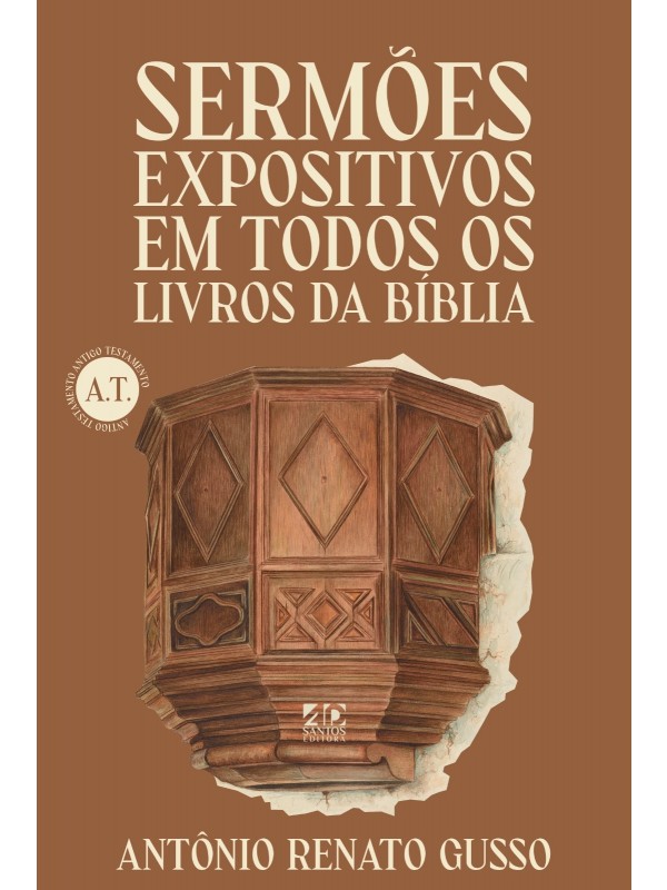 Sermões Expositivos em Todos os Livros da Bíblia | Antigo Testamento | Antônio Renato Gusso