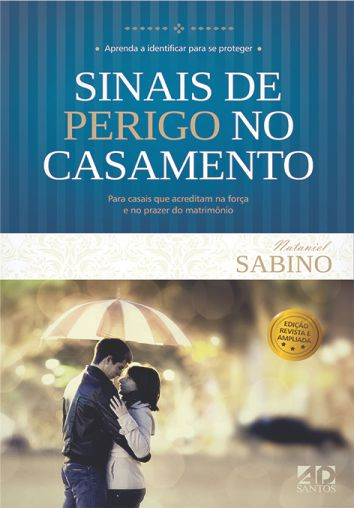 Sinais de Perigo no Casamento | Nataniel Sabino