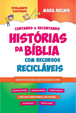 Contando & Recontando Histórias Da Bíblia Com Recursos Recicláveis | Mara Melnik