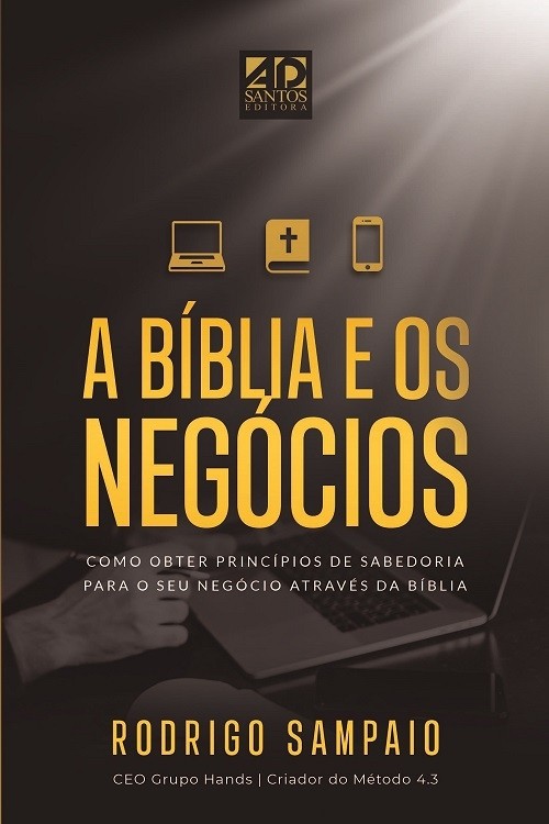 A Bíblia e os Negócios | Rodrigo Sampaio