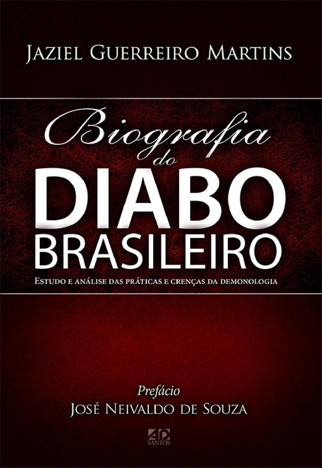 Biografia do diabo Brasileiro | Jaziel Guerreiro Martins