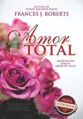 Amor Total | Frances J. Roberts | Rosa
