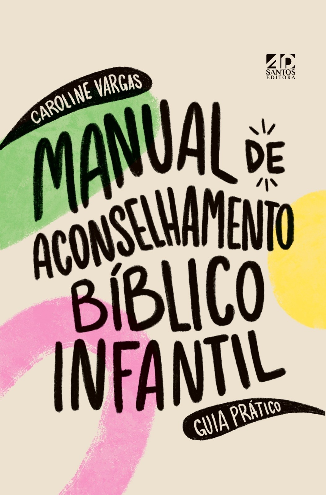 Manual de Aconselhamento Bíblico Infantil | Guia Prático | Caroline Vargas
