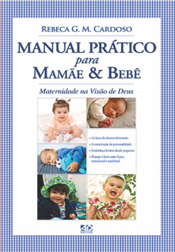 Manual Prático Para Mães e Bebês | Rebeca Michelato Cardoso